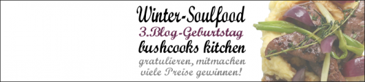3 Jahre Bushcooks Kitchen - Blog-Event Winter-Soulfood